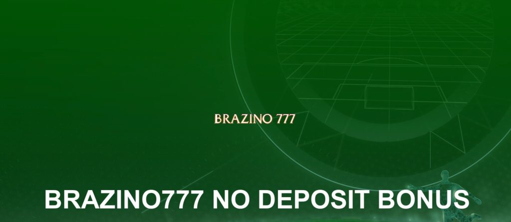 Brazino777 No Deposit Bonus.
